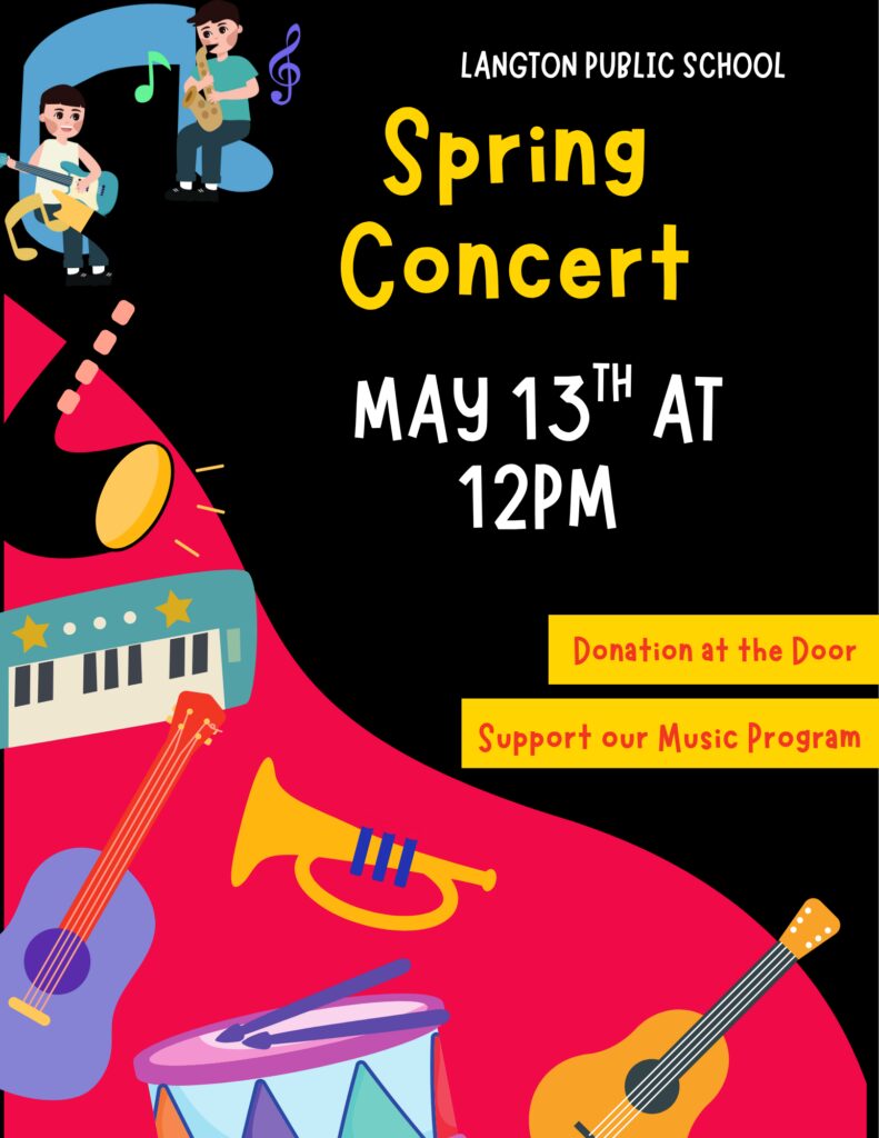 Flyer shows musical instruments with date and time of the Spring Concert at Langton. Wednesday, May 13th at 12 pm. Cash donation at the door to support music program.