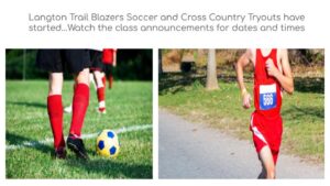 image features text "Langton Trail Blazers Soccer and Cross Country Tryouts have started…Watch the class announcements for dates and times". 2 pictures, 1 of a soccer player in red socks and another of a runner in a red uniform running.